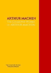 The Collected Works of ARTHUR MACHEN - Cover