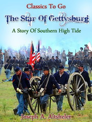 The Star of Gettysburg - A Story of Southern High Tide - Cover