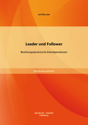 Leader und Follower: Beziehungsdynamische Interdependenzen - Cover