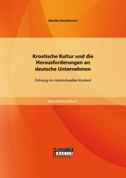 Kroatische Kultur und die Herausforderungen an deutsche Unternehmen: Führung im interkulturellen Kontext - Cover