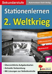 Kohls Stationenlernen - 2. Weltkrieg