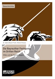 Die Bayreuther Festspiele im Dritten Reich