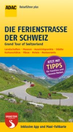 Grand Tour of Switzerland - Die Ferienstraße der Schweiz