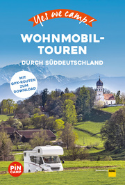 Yes we camp! Wohnmobil-Touren durch Süddeutschland - Cover