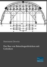 Der Bau von Betonbogenbrücken mit Gelenken