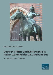 Deutsche Ritter und Edelknechte in Italien während des 14.Jahrhunderts