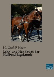 Lehr- und Handbuch der Hufbeschlagskunde