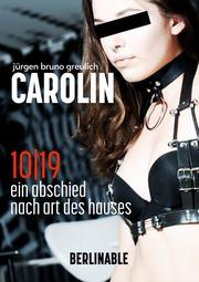 Carolin. Die BDSM Geschichte einer Sub - Folge 10