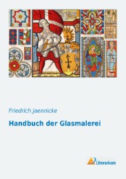 Handbuch der Glasmalerei