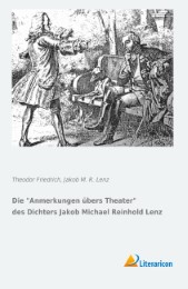 Die Anmerkungen übers Theater des Dichters Jakob Michael Reinhold Lenz - Cover