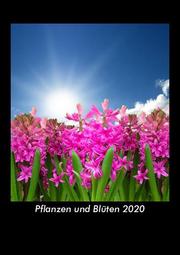 Pflanzen und Blüten 2020 Fotokalender DIN A5