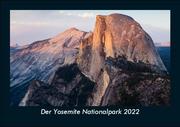 Der Yosemite Nationalpark 2022 Fotokalender DIN A5