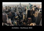 Architektur - Hochhäuser 2022 Fotokalender DIN A3