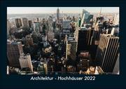 Architektur - Hochhäuser 2022 Fotokalender DIN A5