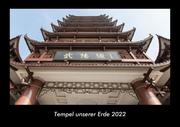 Tempel unserer Erde 2022 Fotokalender DIN A3