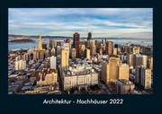 Architektur - Hochhäuser 2022 Fotokalender DIN A4