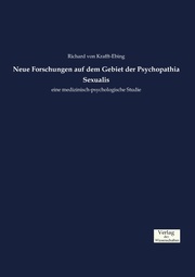 Neue Forschungen auf dem Gebiet der Psychopathia Sexualis
