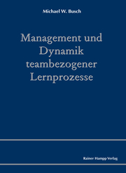 Management und Dynamik teambezogener Lernprozesse