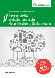 sustainability - Wirtschaftsethische Herausforderung Digitalisierung