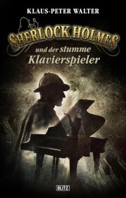 Sherlock Holmes - Neue Fälle 21: Sherlock Holmes und der stumme Klavierspieler