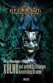 Lovecrafts Schriften des Grauens 08: XULHU und andere Erzählungen kosmischen Grauens