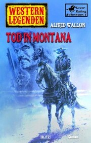 Western Legenden 49: Tod in Montana