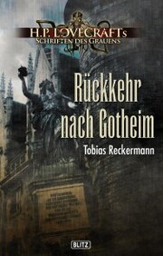 Lovecrafts Schriften des Grauens 13: Rückkehr nach Gotheim