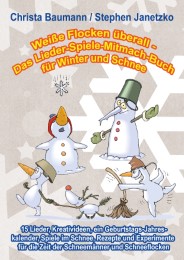 Weiße Flocken überall - Das Lieder-Spiele-Mitmach-Buch für Winter und Schnee - Cover