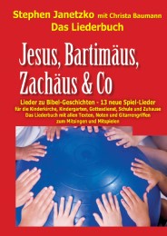 Jesus, Bartimäus, Zachäus & Co - Lieder zu Bibel-Geschichten - Cover