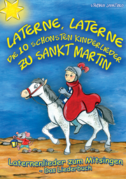 Laterne, Laterne - Die 10 schönsten Kinderlieder zu Sankt Martin