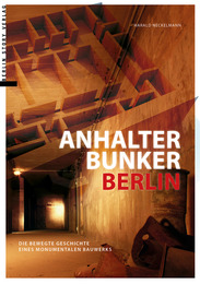 Anhalter Bunker Berlin