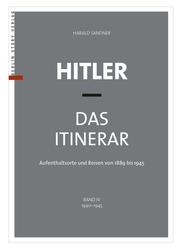 Hitler - Das Itinerar (Band IV)