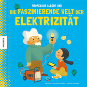 Professor Albert und die faszinierende Welt der Elektrizität - Cover