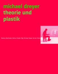 Michael Dreyer - Theorie und Plastik
