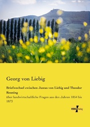 Briefwechsel zwischen Justus von Liebig und Theodor Reuning - Cover