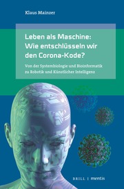 Leben als Maschine: Wie entschlüsseln wir den Corona-Kode? - Cover