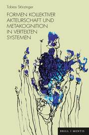 Formen kollektiver Akteurschaft und Metakognition in verteilten Systemen