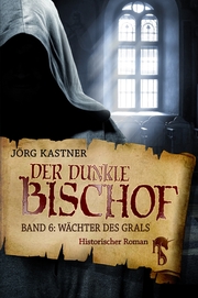 Der dunkle Bischof - Die große Mittelalter-Saga