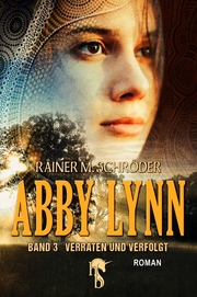 Abby Lynn - Verraten und Verfolgt - Cover