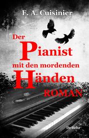 Der Pianist mit den mordenden Händen