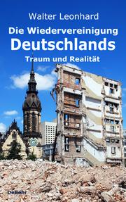 Die Wiedervereinigung Deutschlands - Cover