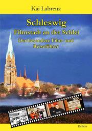 Schleswig - Filmstadt an der Schlei