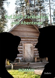 Ruf nach Zärtlichkeit und Abenteuer - Roman - Cover