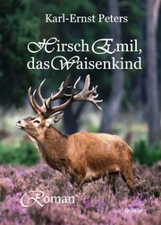 Hirsch Emil, das Waisenkind - Roman