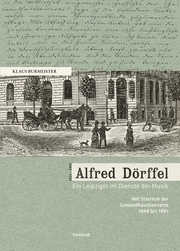 Alfred Dörffel (1821-1905) - Ein Leipziger im Dienste der Musik
