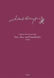 Andreas-Hammerschmidt-Werkausgabe Band 10: Fest-, Bus- und Dancklieder (1658)