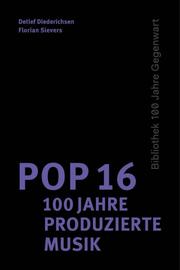 Pop 16 - 100 Jahre produzierte Musik