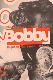 Bobby - Requiem für einen Gorilla