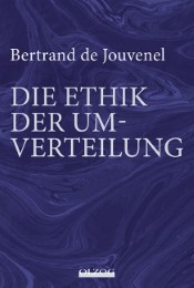 Bertrand de Jouvenel: Die Ethik der Umverteilung - Cover