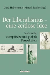 Der Liberalismus - eine zeitlose Idee
